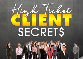 High Ticket Clients Secrets